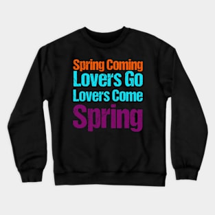 Spring Coming Love Go Crewneck Sweatshirt